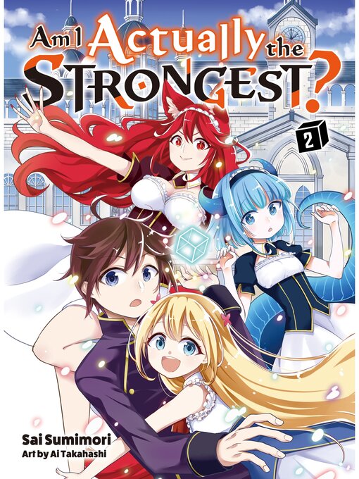 Title details for Am I Actually the Strongest?, Volume 2 by Sai Sumimori - Available